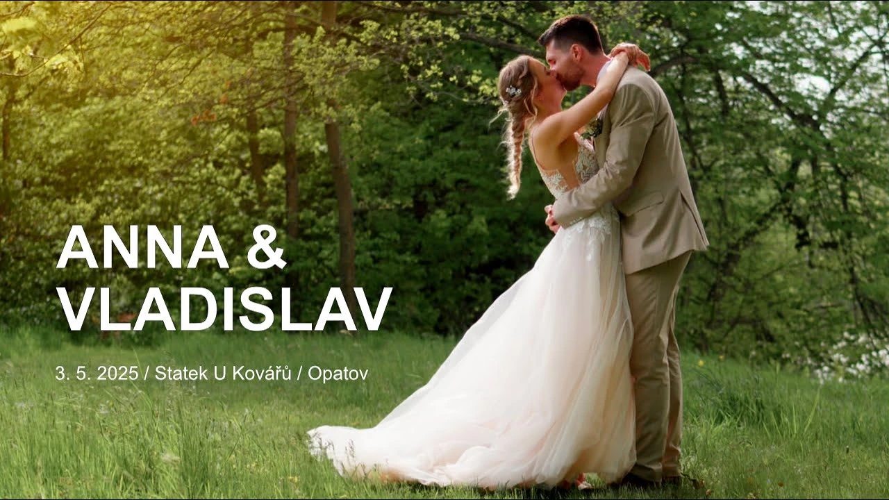 Titulek svatebního videa Anny a Vladislava — Statek U Kovářů, Opatov